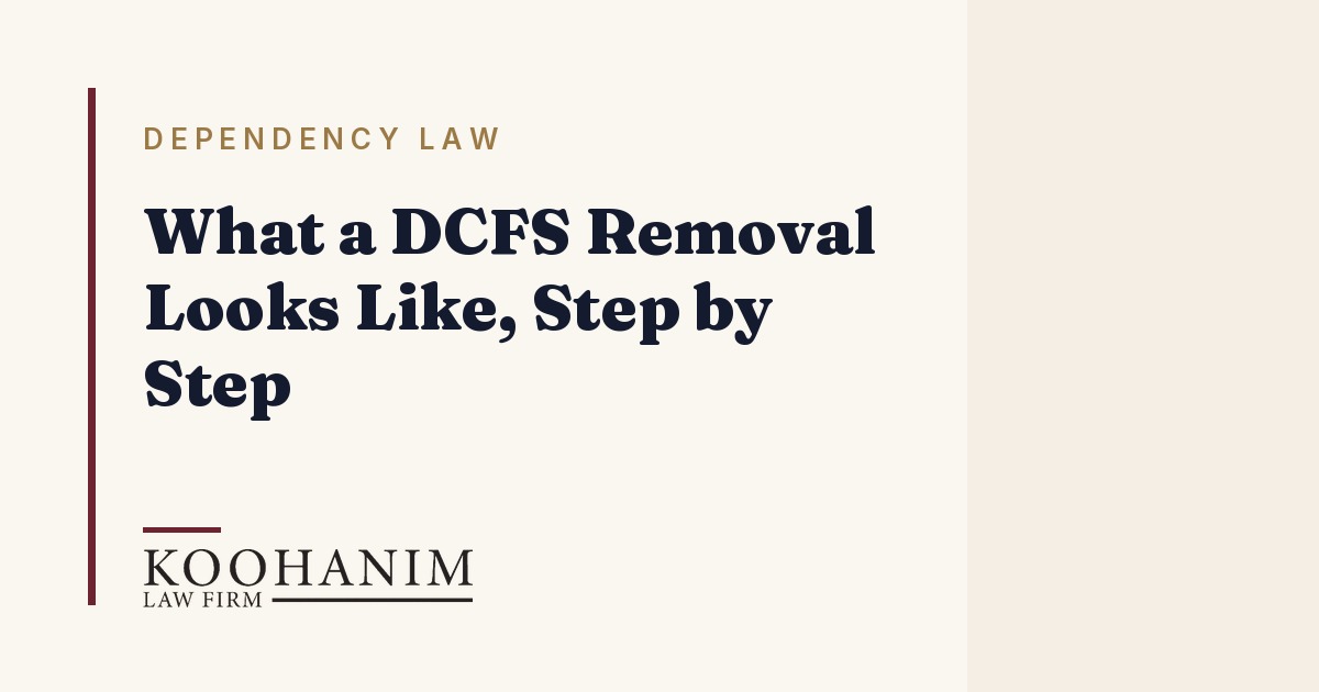 What a DCFS Removal Looks Like, Step by Step